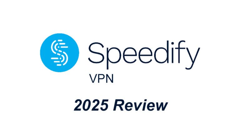 Speedify VPN 2025 Review
