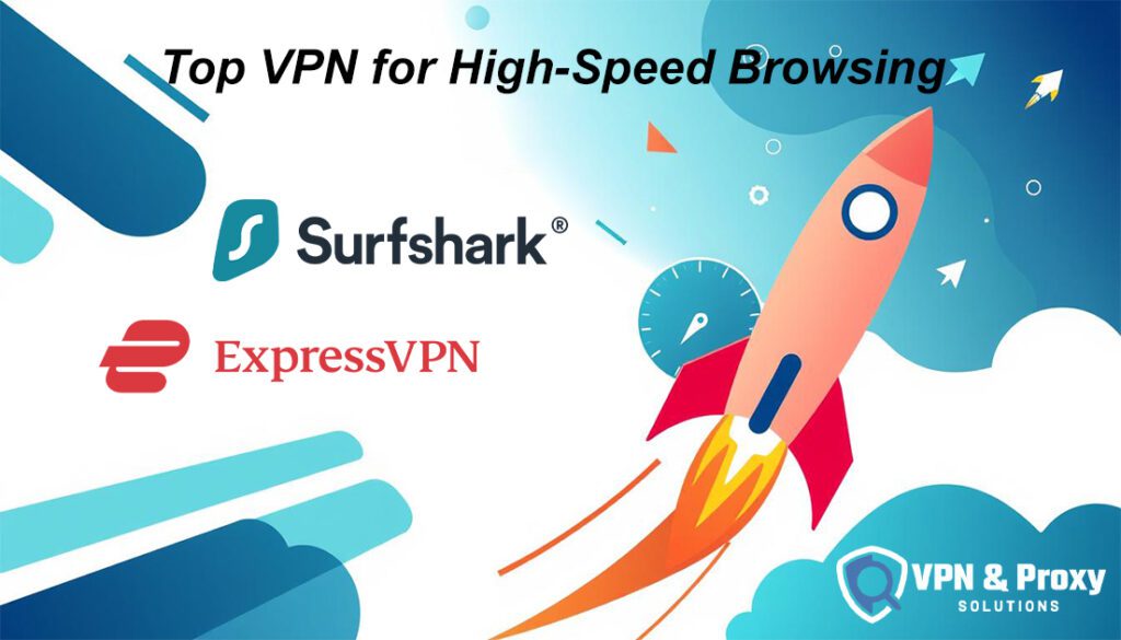 Top VPN 2025 6 Top VPN for High Speed